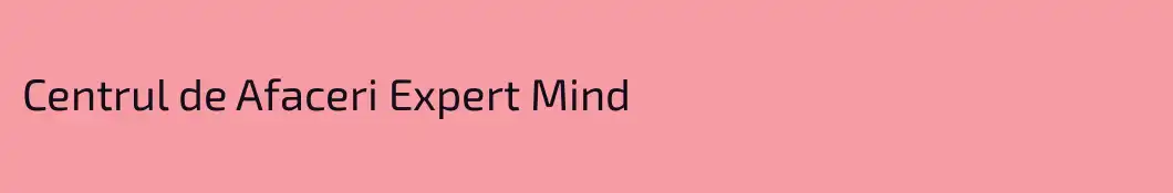 Centrul de Afaceri Expert Mind